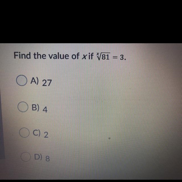 Find the value of x Options being A) 27 B) 4 C) 2 D) 8-example-1