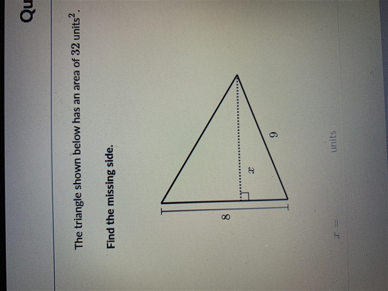 The triangle shown below has an area of 32 units squared-example-1