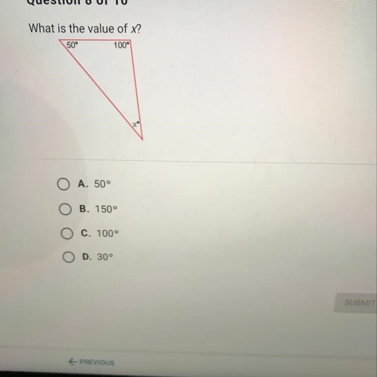 Question 8 of 10 What is the value of X? 50° 100" O. A. 50° B. 150° ОО C. 1000 D-example-1