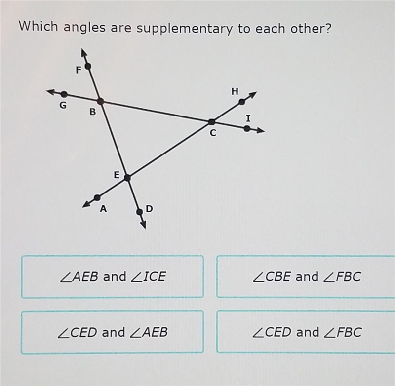 Which angles are supplementary to each other? ZAEB and ZICE ZCBE and ZFBC ZCED and-example-1