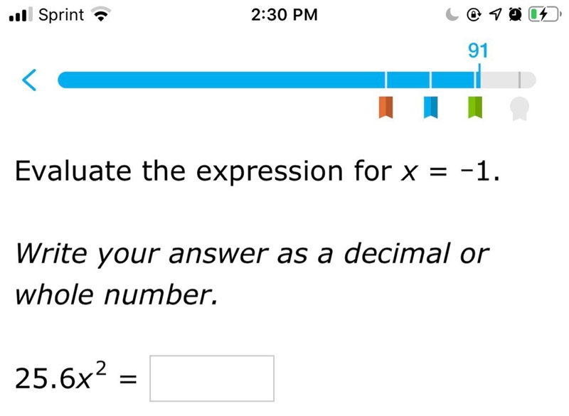 Solve for x = -1 write answer as a decimal or whole number 25.6x to the second power-example-1