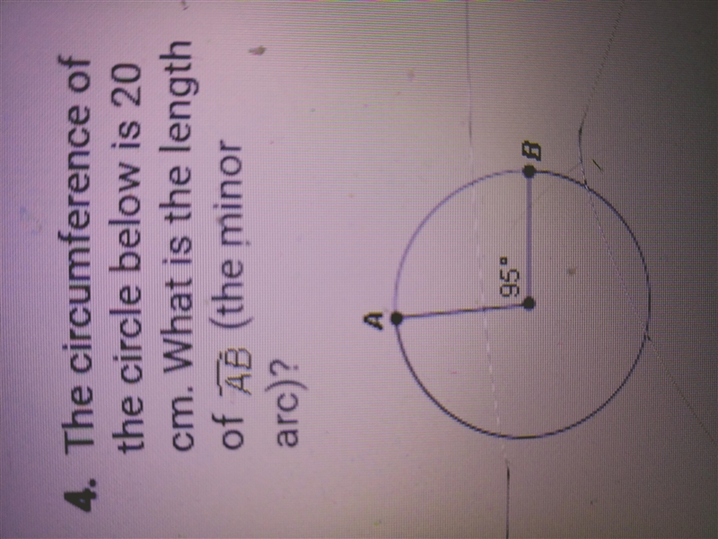 The circumference of the circle below is 20 cm. What is the length of AB (the minor-example-1