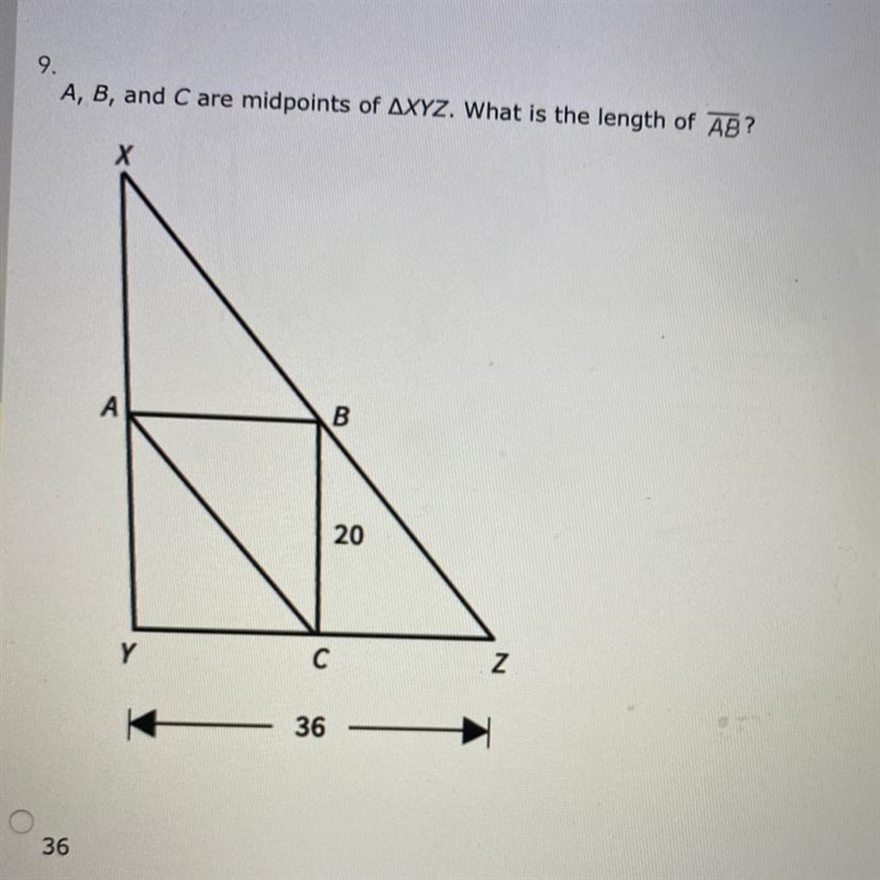 A, B, and C are midpoints of triangleXYZ. What is the length of AB? A-36 B-18 C-20 D-example-1