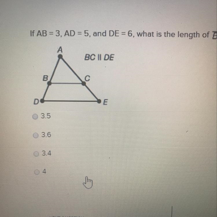 If AB = 3, AD = 5, and DE = 6, what is the length of BC? BC II DE-example-1