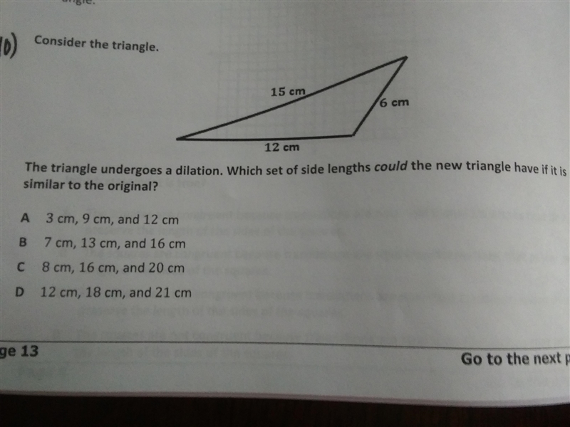 Need help ASAP. The triangle undergoes a dilation. Which set of side lengths could-example-1