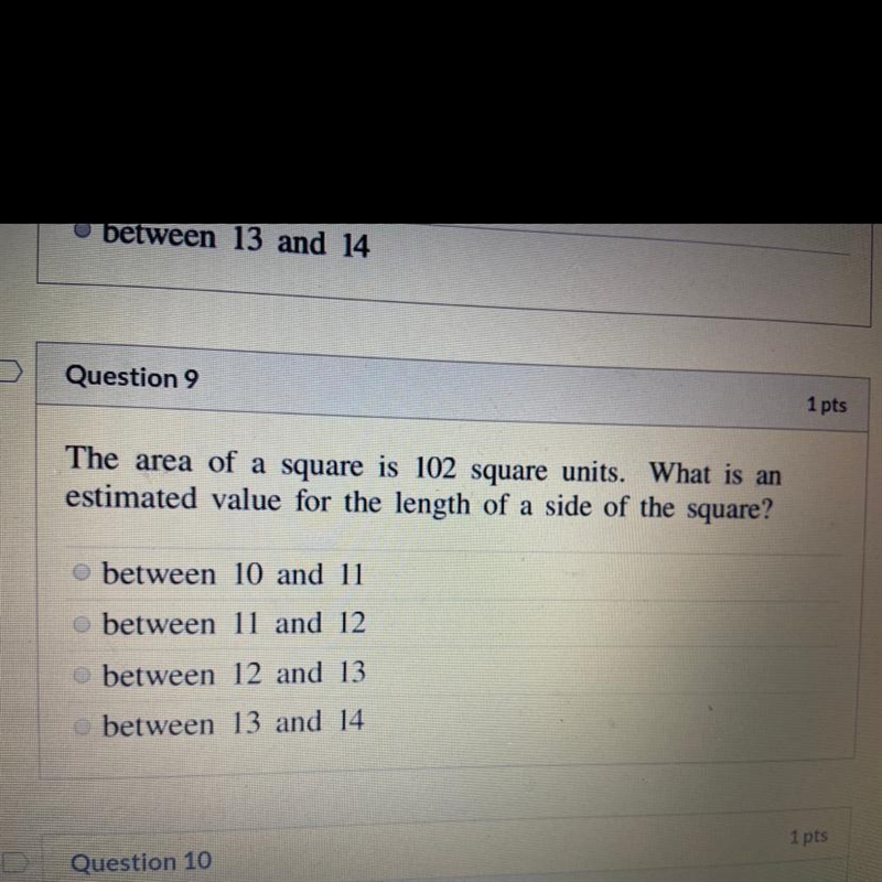 The area of a square is 102 square units. What is an estimated value for the length-example-1