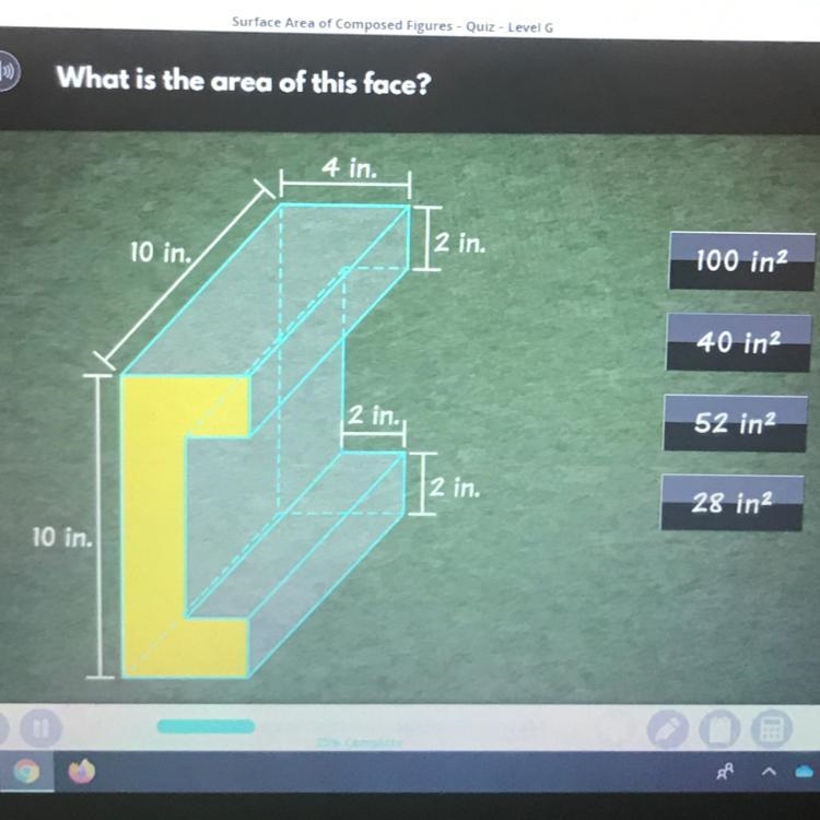 What is the area of this face? 100 in2 40 in2 52 in2 28 in2-example-1