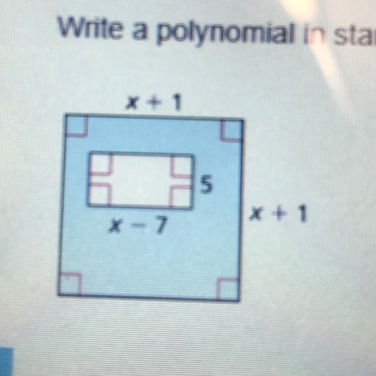 Write a polynomial in standard form that represents the area of the shaded region-example-1