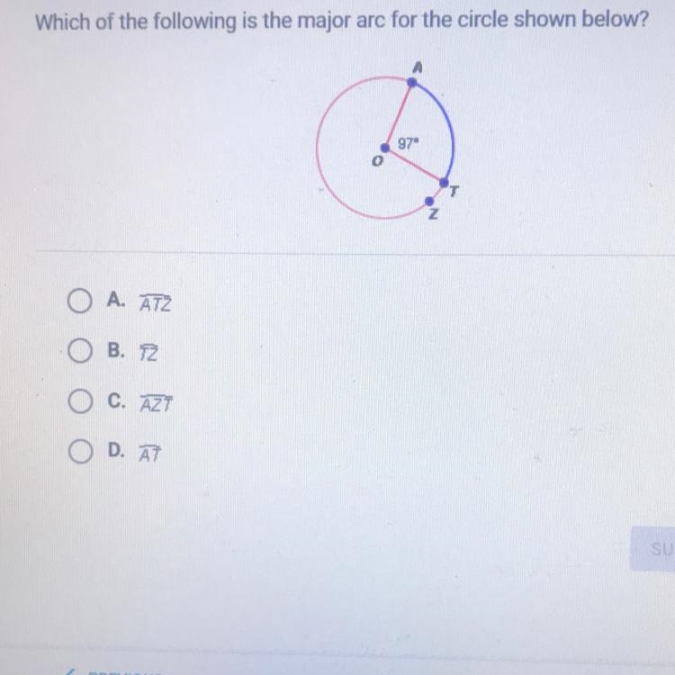 Which of the following is the major arc for the circle shown below? A. ATZ B. TZ C-example-1