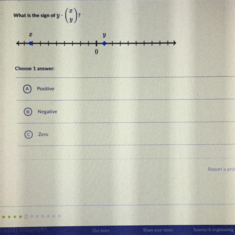 What is the sign of y. Choose 1 answer: Positive ® Negative © Zero Report a problem-example-1