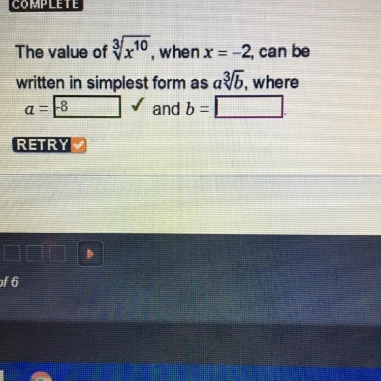 The value of 3 sqrt x^10, when x=-2, can be written in simplest form as a^3sqrtb, where-example-1