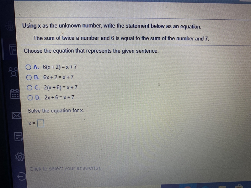 The sum of twice a number and six is equal to the sum of the number and 7. What is-example-1