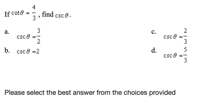 HELP! If cot0 = 4/3, find csc 0.-example-1