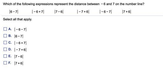 Which of the following expressions represent the distance between -6 and 7 on the-example-1