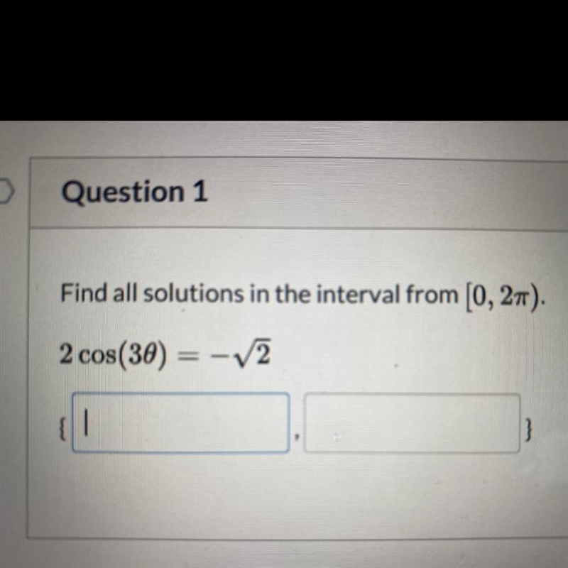 Find all solutions in the interval from [0,2pi) 2cos(3x)= -sqrt{2}-example-1