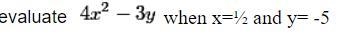 How can I evaluate this when x=1/2 and y= -5-example-1