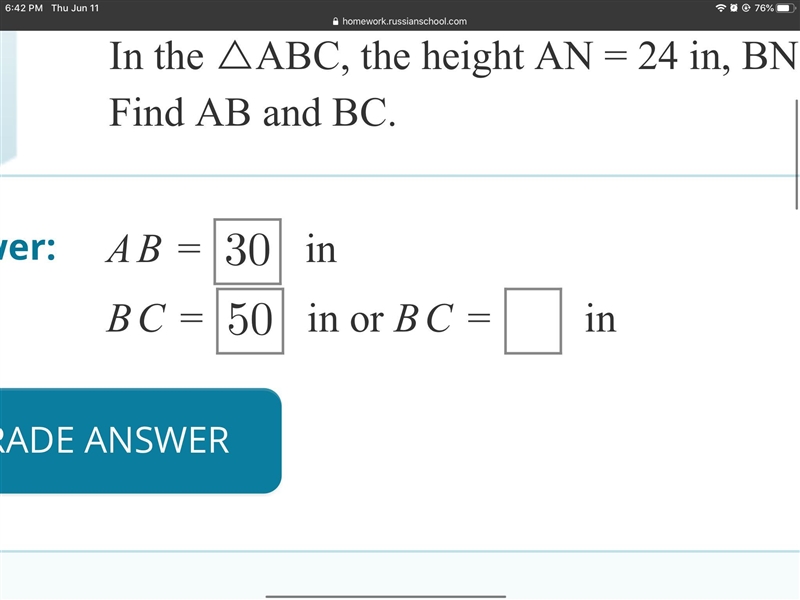 In the △ABC, the height AN = 24 in, BN = 18 in, AC = 40 in. Find AB and BC. I fYou-example-1