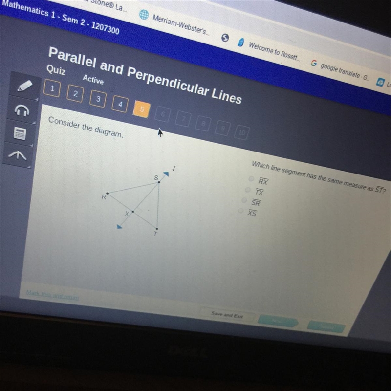 Which line segment has the same measure as ST? RX TX SR XS-example-1