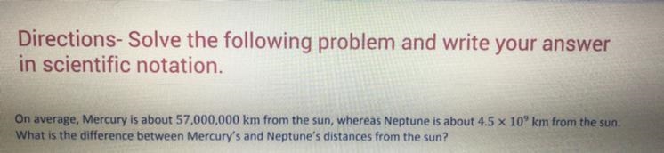 Directions- Solve the following problem and write your answer in scientific notation-example-1