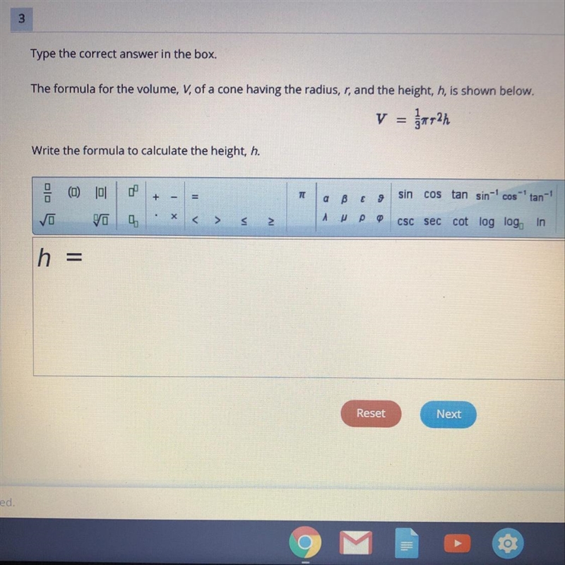 Type the correct answer in the box. The formula for the volume, V, of a cone having-example-1