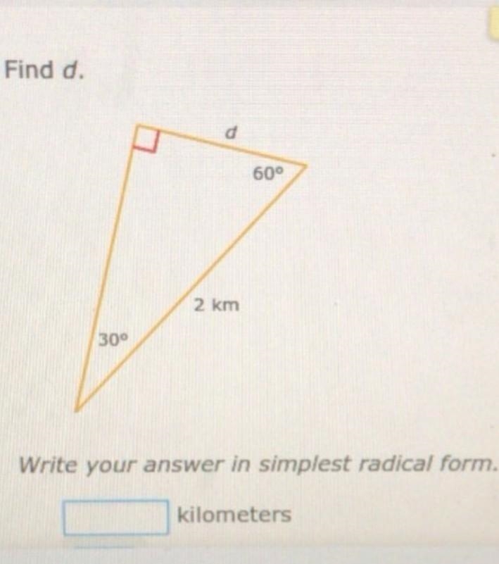 Find d. Write your answer in simplest radical form Kilometers ​-example-1