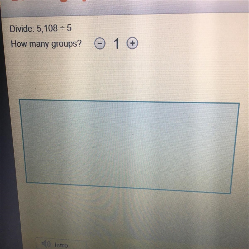 Divide: 5,108 = 5 How many groups? 1-example-1