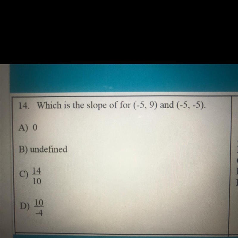 Which is the slope of for (-5,9) and (-5,-5).-example-1