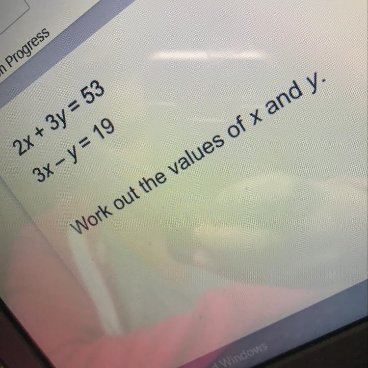 2x + 3y = 53 3x - y = 19 Work out the values of x and y.-example-1