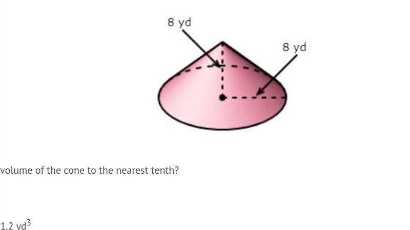 What is the volume of the cone to the nearest tenth? A) 401.2 yd3 B) 421.4 yd3 C) 484.3 yd-example-1