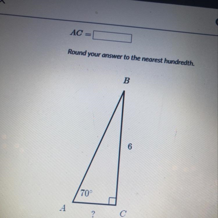 AC = Round your answer to the nearest hundredth. В 6 70°-example-1