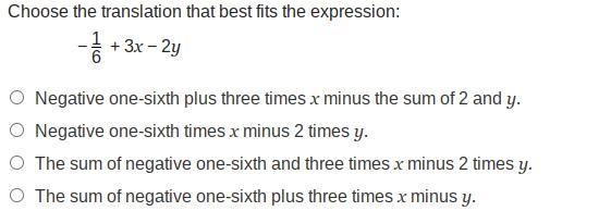 Choose the translation that best fits this expression: -1/6 + 3x - 2y-example-1