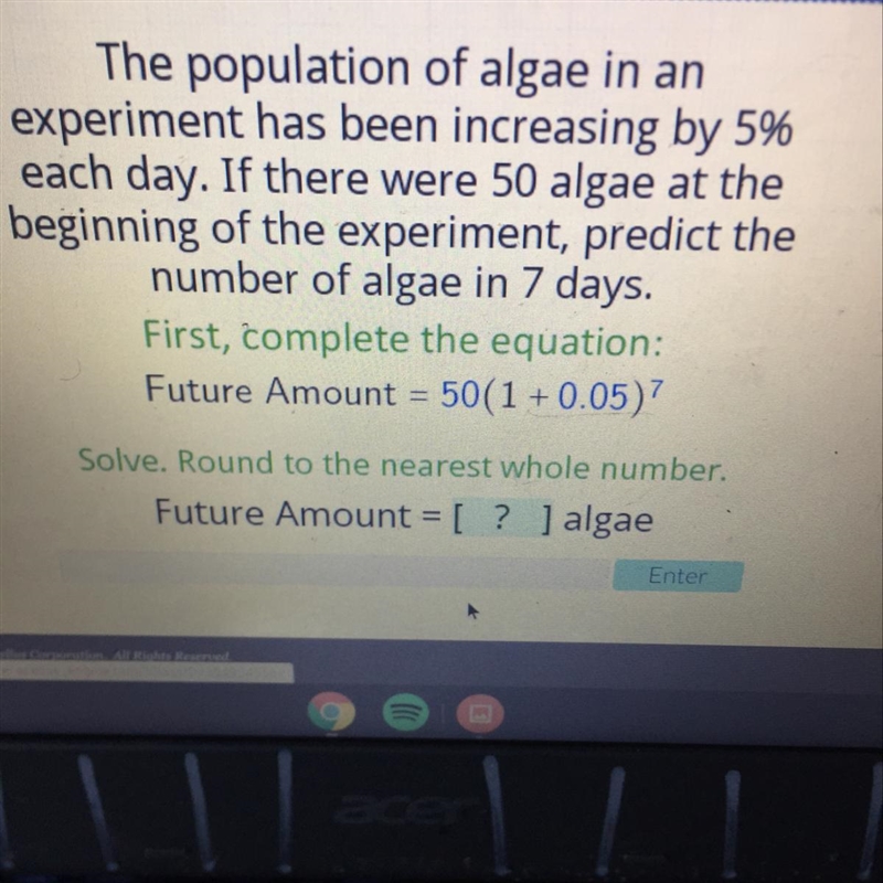 The population of algae in an experiment has been increasing by 5% each day. If there-example-1