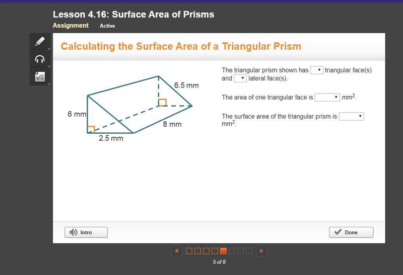 A triangular prism. The rectangular sides are 2.5 millimeters by 8 millimeters, 8 millimeters-example-1