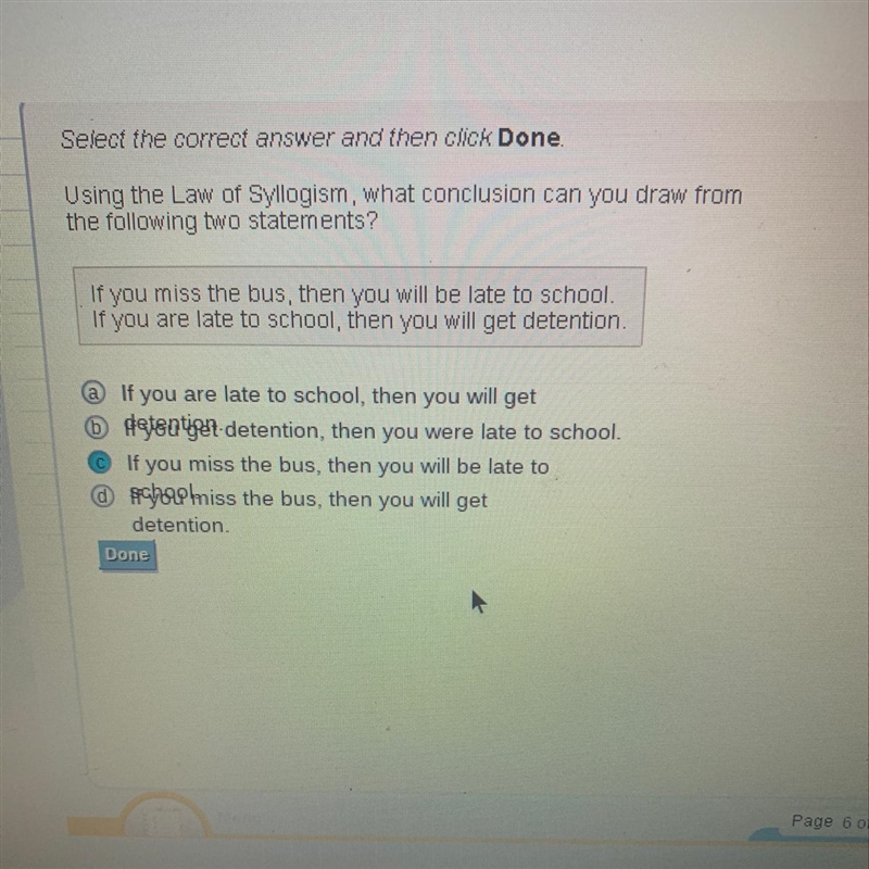 If you miss the bus, then you will be late to school.-example-1