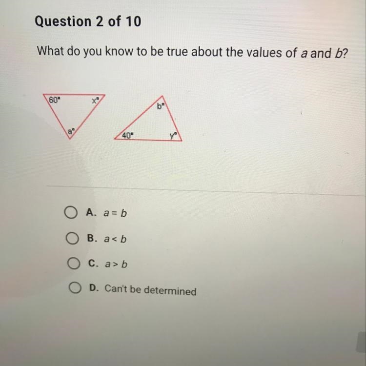 What do you know to be true about the values of a and b? 60° bo 40° A. a = b B. a-example-1