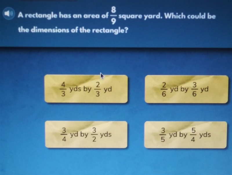 A rectangle has an area of 8/9 square yard. Which could be the dimensions of the rectangle-example-1