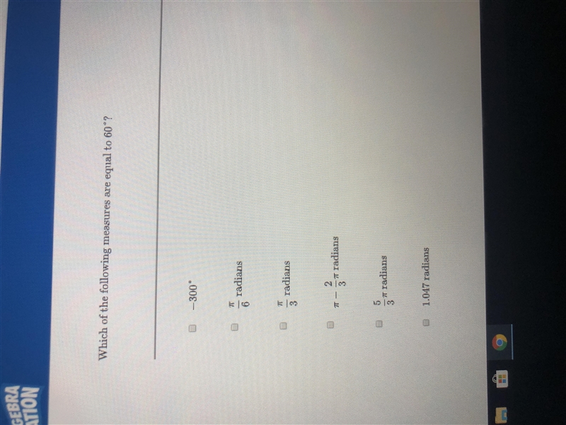 Which of the following measures are equal to 60 degrees-example-1