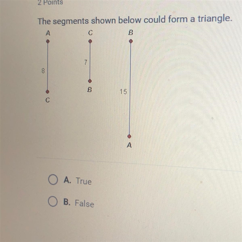 The segments shown below could form a triangle?-example-1