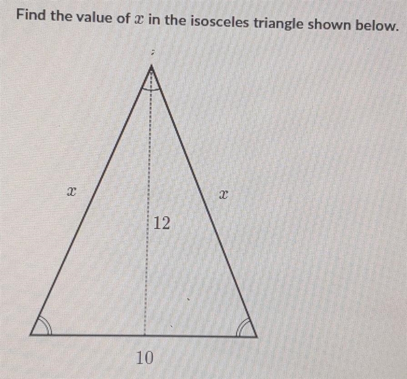 Find the value of x in the isosceles triangle shown below. a- x = 13 b- x=22 c- x-example-1