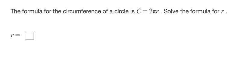 The formula for the circumference of a circle is C=2πr​ . Solve the formula for r-example-1