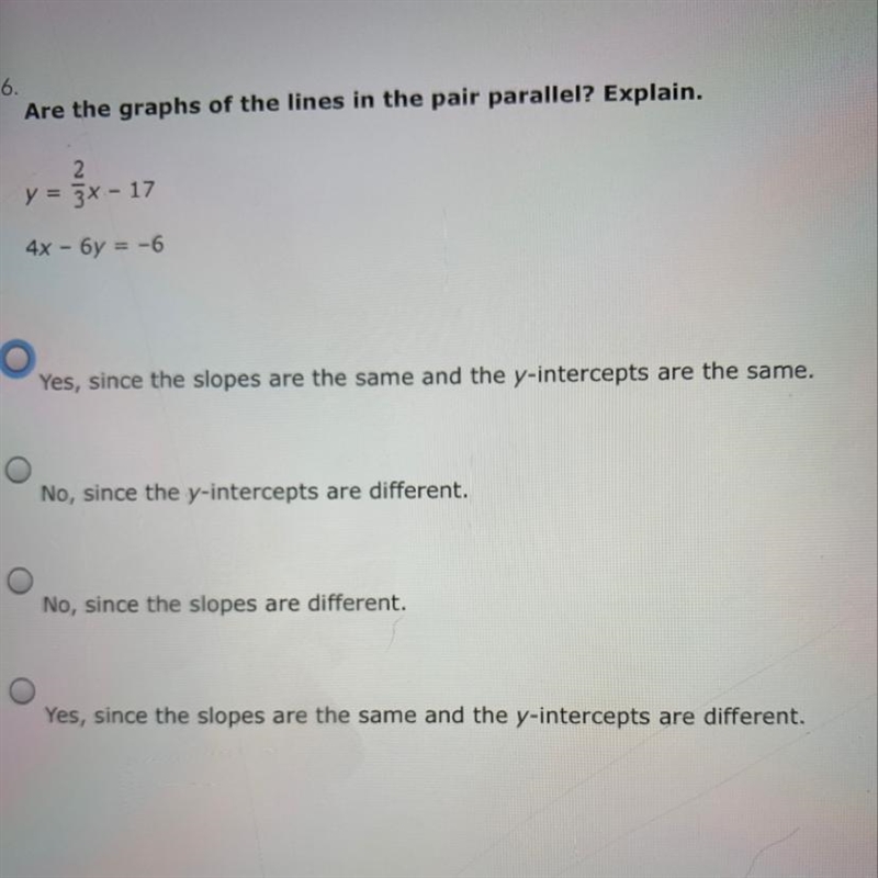 Are the graphs of the lines in the pair parallel? Explain, y = 3x - 17 4x - 6y = -6 A-example-1