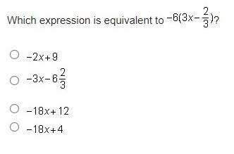 Hello Guys... I really need help on this... Which expression is equivalent to - 6 (3x-example-1