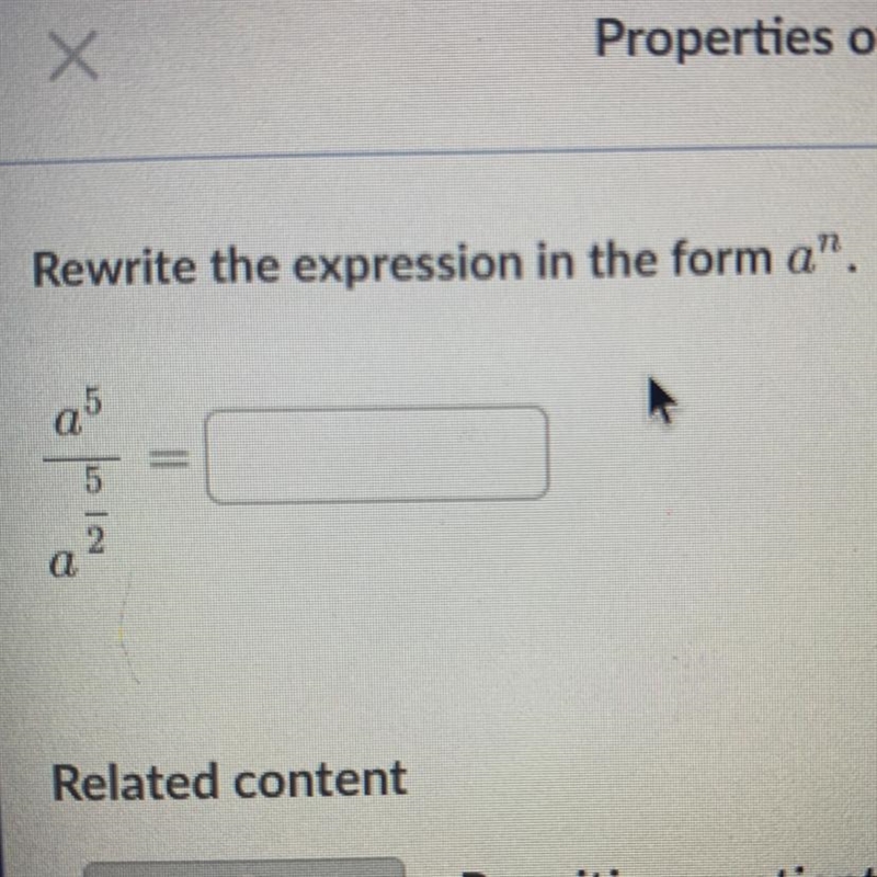 Rewrite the expression in the form a^n a ^5 ——- 5 = a^ — 2-example-1