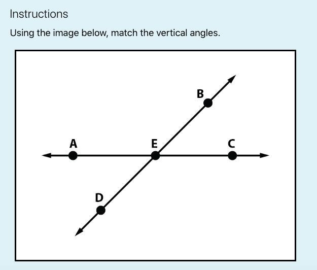 Using the attached image, match the vertical angles.-example-1