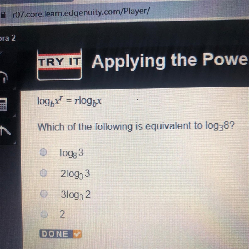 Which of the following is equivalent to log3^8?-example-1