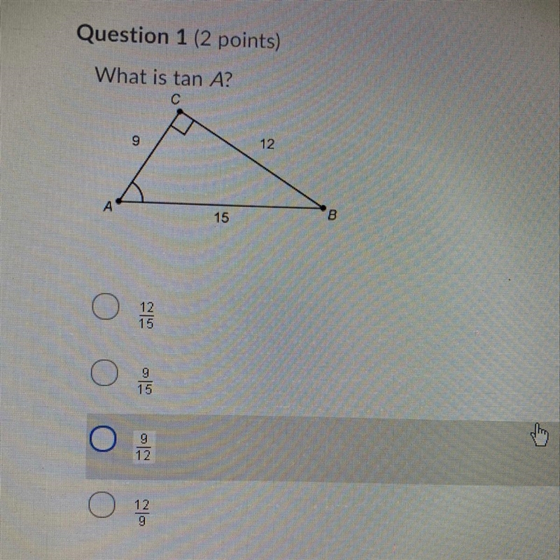 What is tan A? A-12/15 B-9/15 C-9/12 D-12/9-example-1