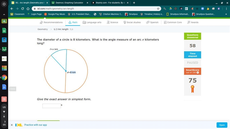 The diameter of a circle is 8 kilometers. What is the angle measure of an arc ​ kilometers-example-1