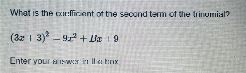 What is the coefficient of the second term of the trinomial?​-example-1