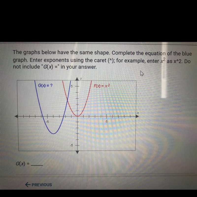 PLEASE HELP The graphs below have the same shape. Complete the equation of the blue-example-1