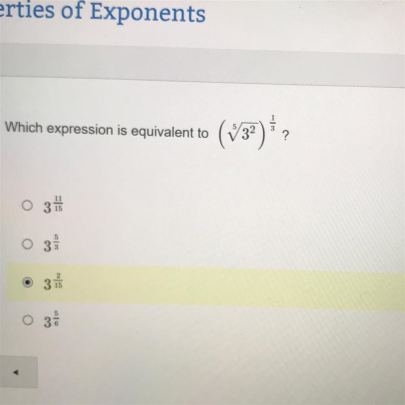 Which expression is equivalent to (5^√3^2)^1/3 ? A. 3 11/15 B. 3 5/3 C. 3 2/15 D. 3 5/6-example-1